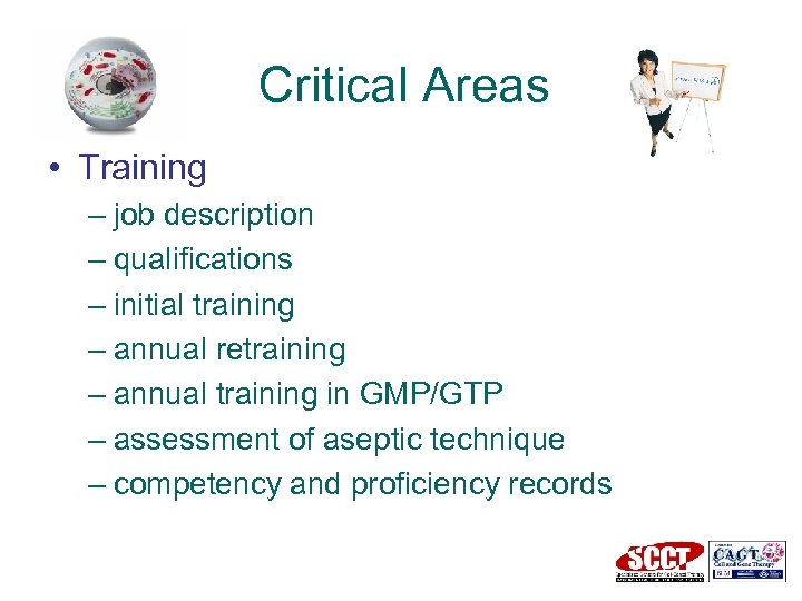Critical Areas • Training – job description – qualifications – initial training – annual