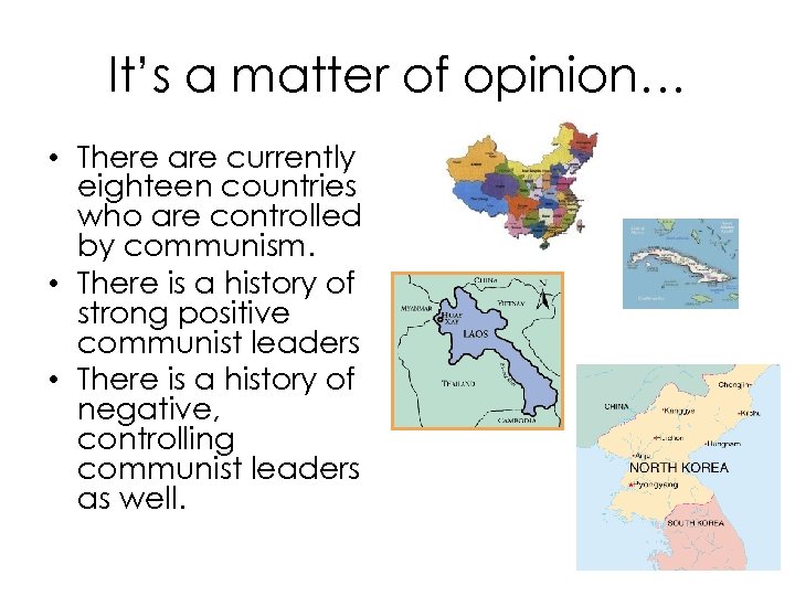 It’s a matter of opinion… • There are currently eighteen countries who are controlled