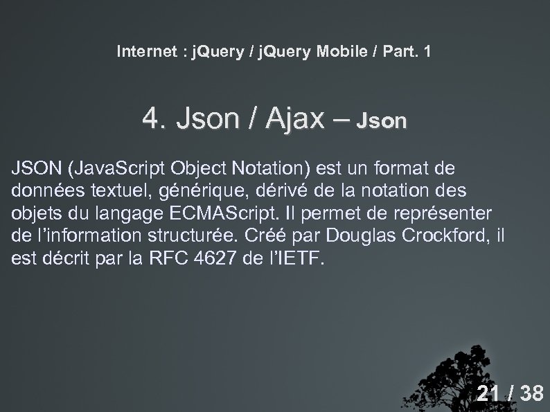 Internet : j. Query / j. Query Mobile / Part. 1 4. Json /