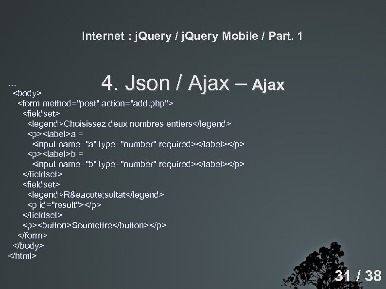 Internet : j. Query / j. Query Mobile / Part. 1 4. Json /