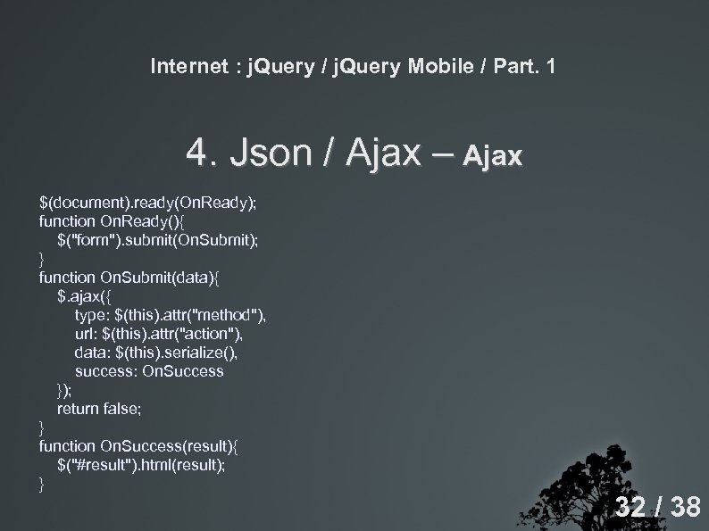 Internet : j. Query / j. Query Mobile / Part. 1 4. Json /