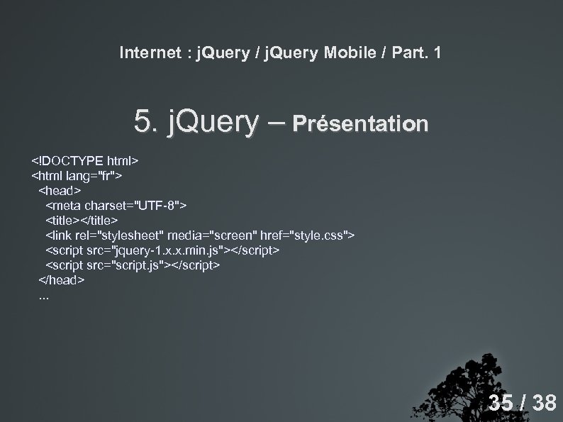 Internet : j. Query / j. Query Mobile / Part. 1 5. j. Query
