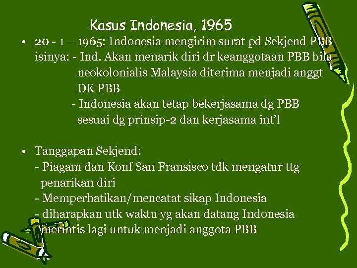 Kasus Indonesia, 1965 • 20 - 1 – 1965: Indonesia mengirim surat pd Sekjend
