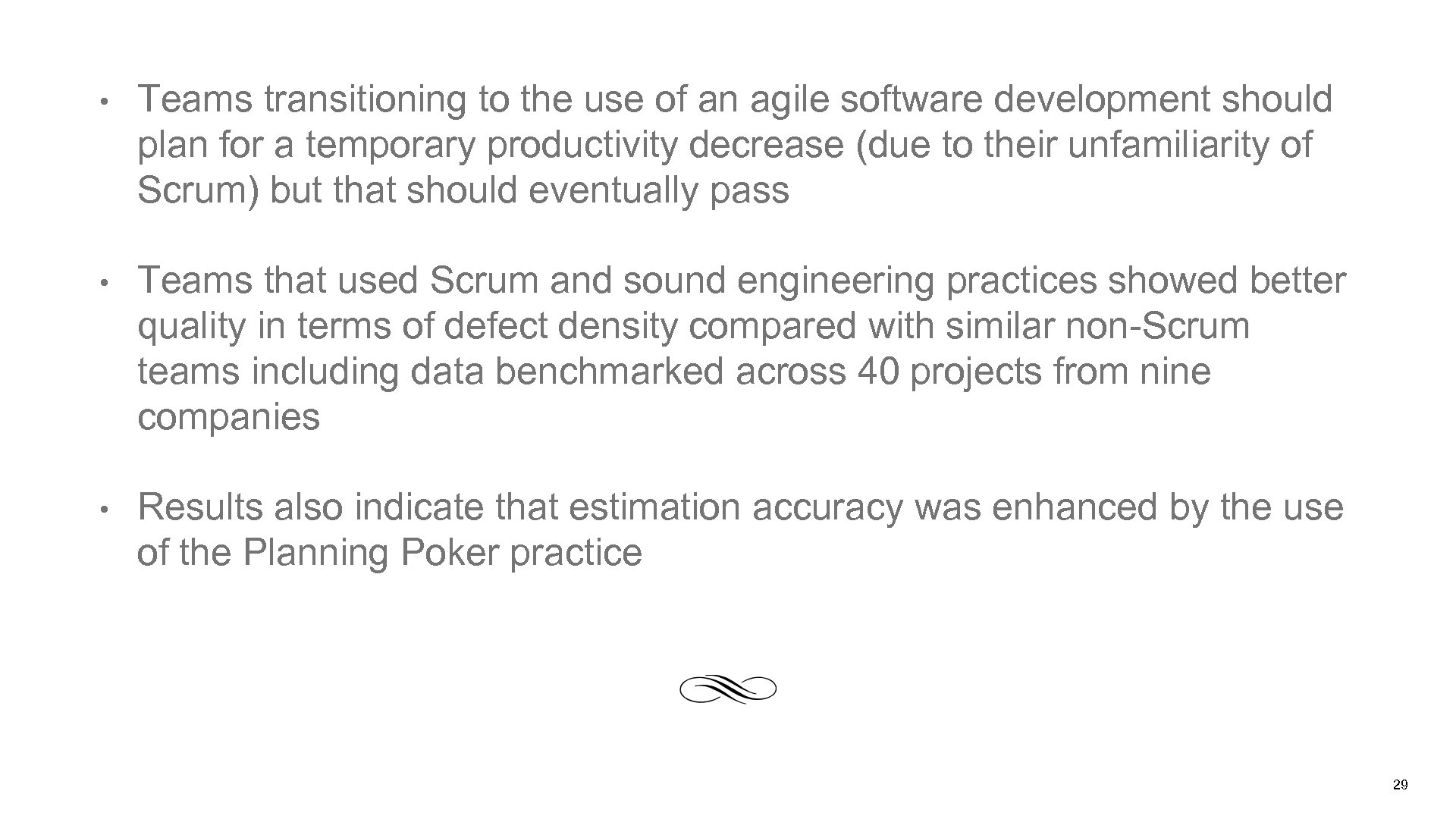  • Teams transitioning to the use of an agile software development should plan