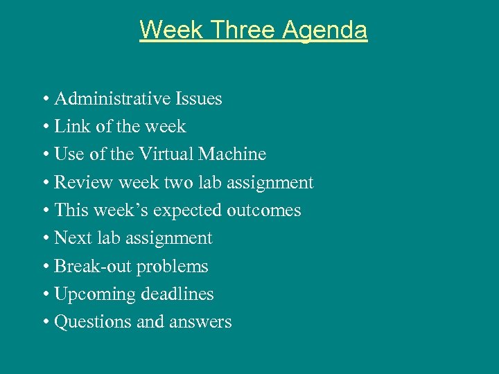 Week Three Agenda • Administrative Issues • Link of the week • Use of