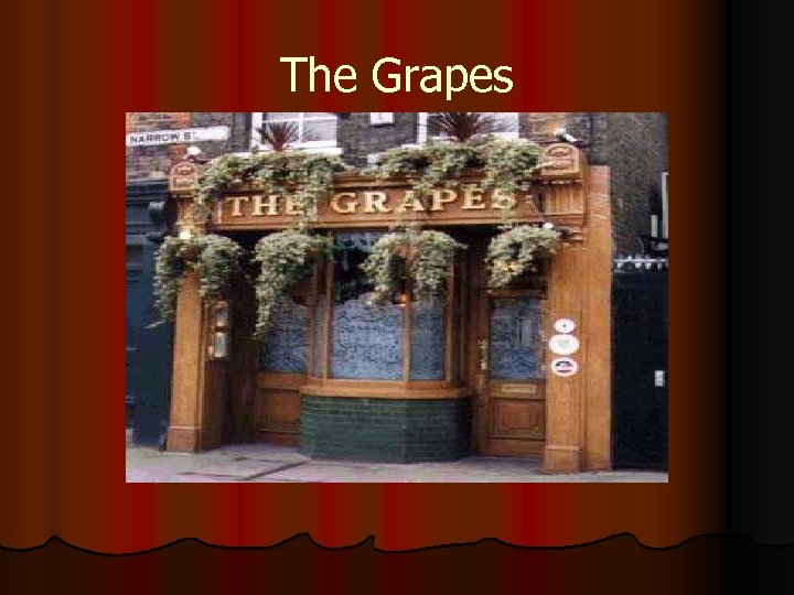 The Grapes 