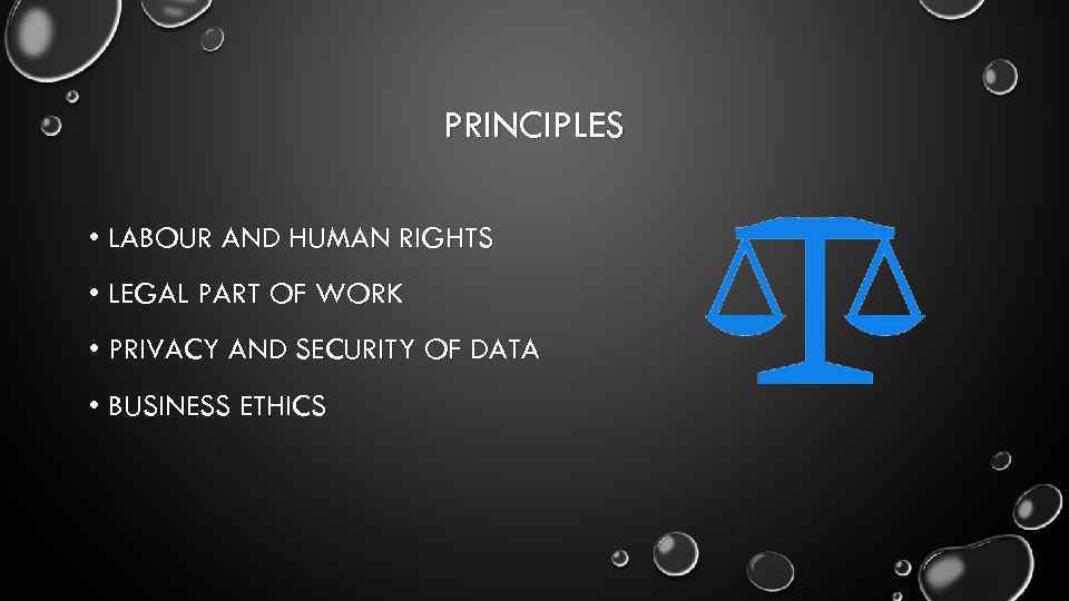 PRINCIPLES • LABOUR AND HUMAN RIGHTS • LEGAL PART OF WORK • PRIVACY AND