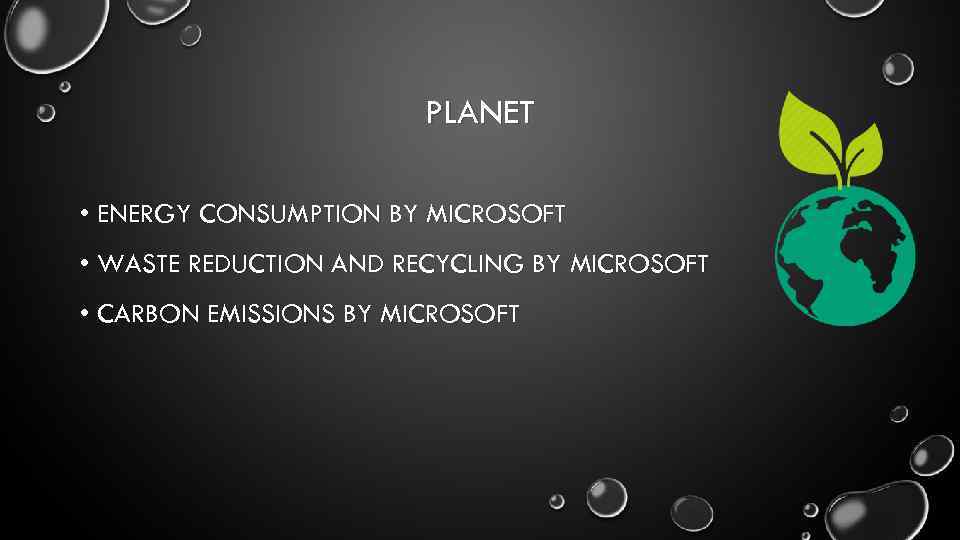 PLANET • ENERGY CONSUMPTION BY MICROSOFT • WASTE REDUCTION AND RECYCLING BY MICROSOFT •