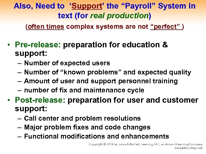 Also, Need to ‘Support’ the “Payroll” System in text (for real production) (often times