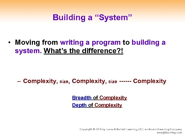 Building a “System” • Moving from writing a program to building a system. What’s