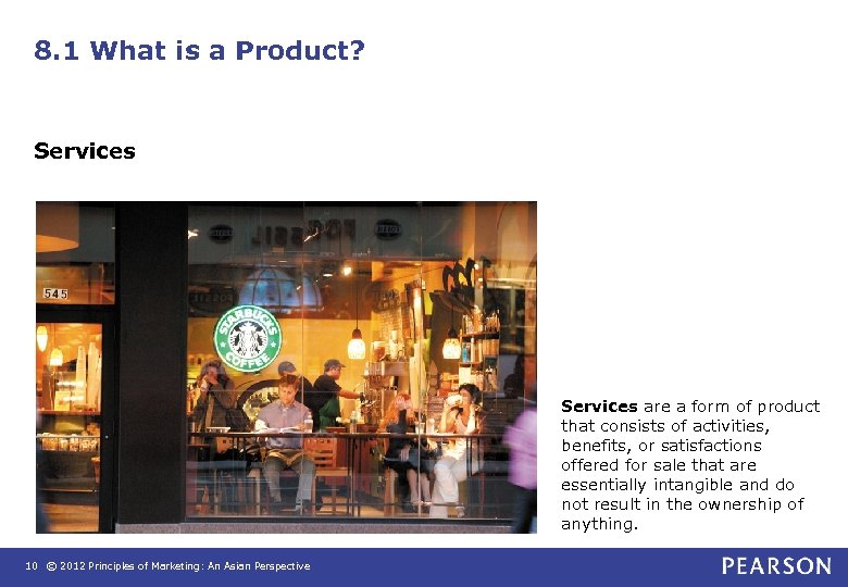 8. 1 What is a Product? Services are a form of product that consists