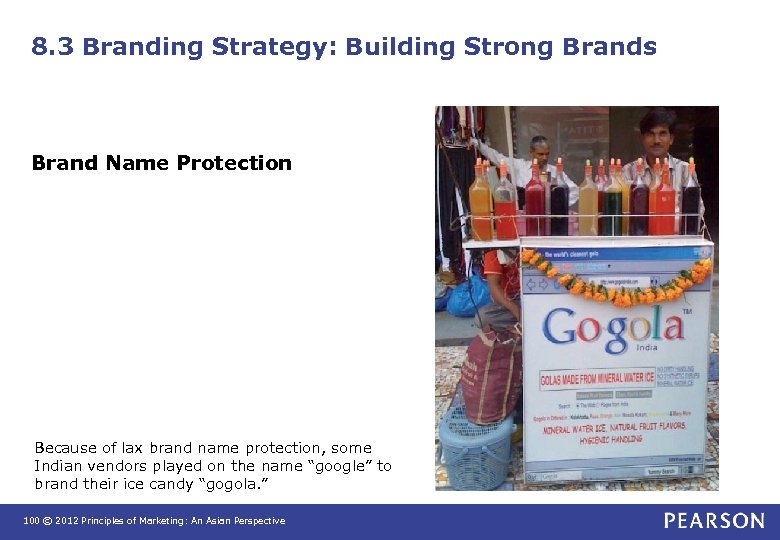 8. 3 Branding Strategy: Building Strong Brands Brand Name Protection Because of lax brand