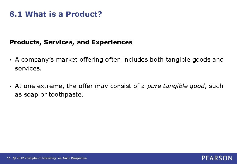 8. 1 What is a Product? Products, Services, and Experiences • A company’s market