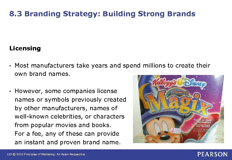 8. 3 Branding Strategy: Building Strong Brands Licensing • Most manufacturers take years and