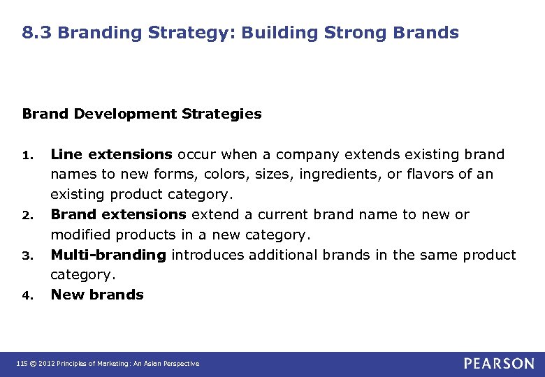 8. 3 Branding Strategy: Building Strong Brands Brand Development Strategies 1. 2. 3. 4.