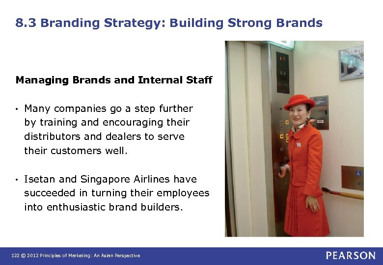 8. 3 Branding Strategy: Building Strong Brands Managing Brands and Internal Staff • Many