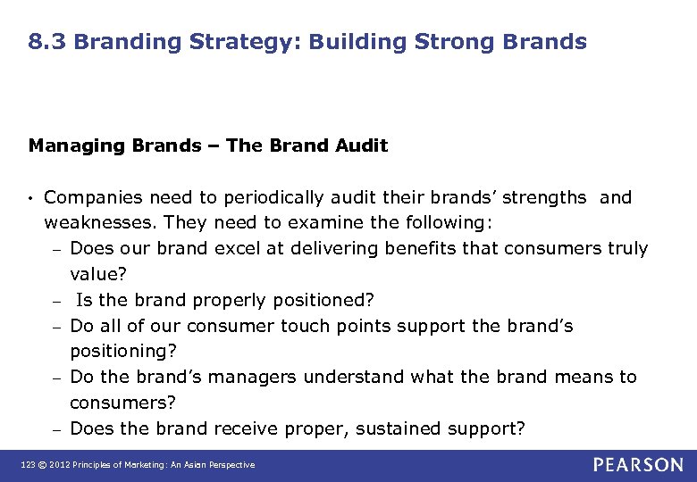 8. 3 Branding Strategy: Building Strong Brands Managing Brands – The Brand Audit •