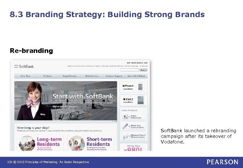 8. 3 Branding Strategy: Building Strong Brands Re-branding Soft. Bank launched a rebranding campaign