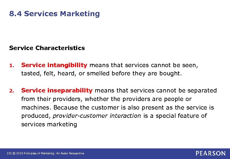 8. 4 Services Marketing Service Characteristics 1. Service intangibility means that services cannot be