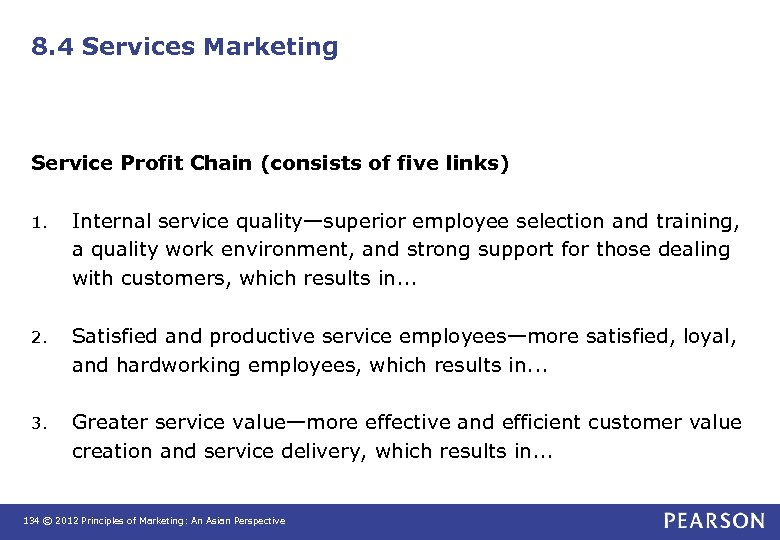 8. 4 Services Marketing Service Profit Chain (consists of five links) 1. Internal service