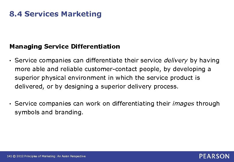 8. 4 Services Marketing Managing Service Differentiation • Service companies can differentiate their service