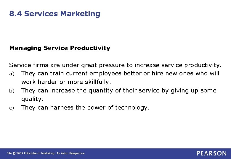 8. 4 Services Marketing Managing Service Productivity Service firms are under great pressure to