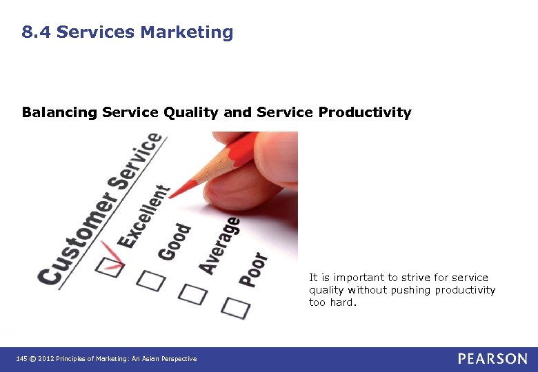 8. 4 Services Marketing Balancing Service Quality and Service Productivity It is important to