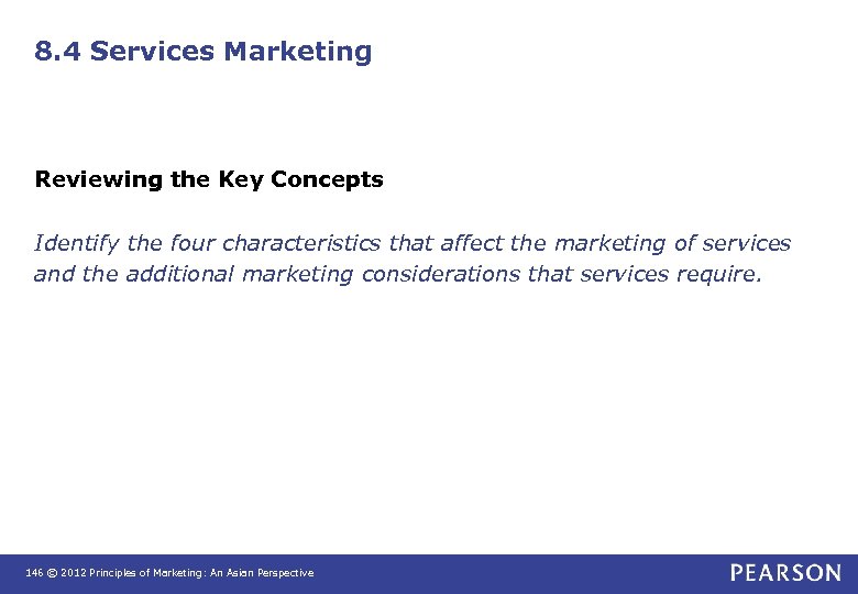 8. 4 Services Marketing Reviewing the Key Concepts Identify the four characteristics that affect