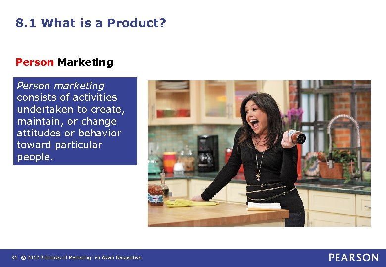 8. 1 What is a Product? Person Marketing Person marketing consists of activities undertaken