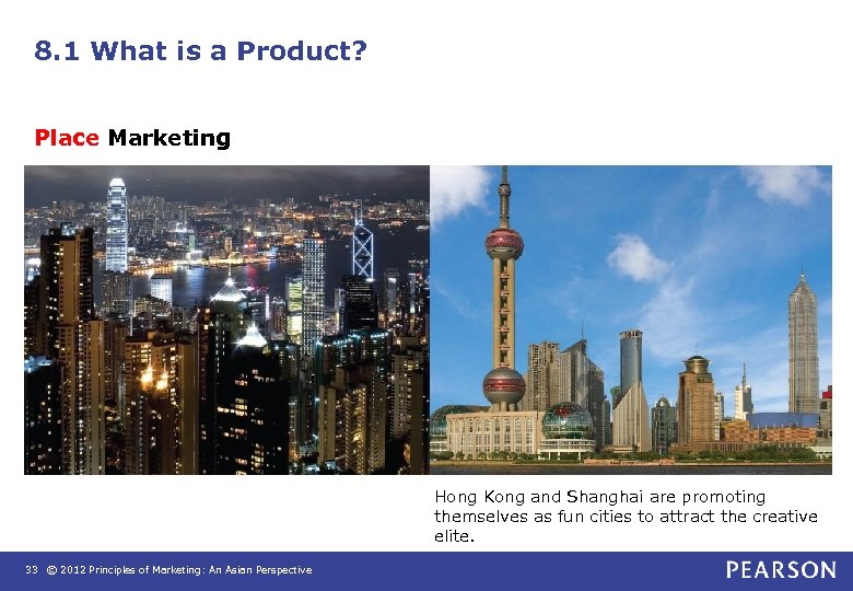 8. 1 What is a Product? Place Marketing Hong Kong and Shanghai are promoting