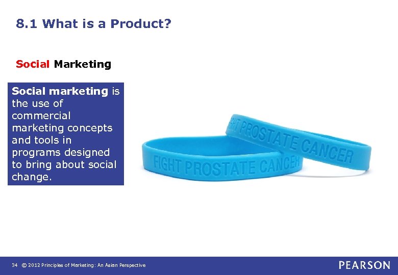 8. 1 What is a Product? Social Marketing Social marketing is the use of