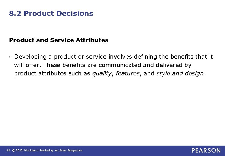 8. 2 Product Decisions Product and Service Attributes • Developing a product or service