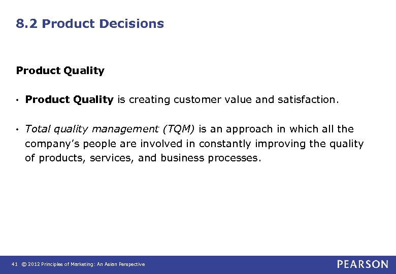 8. 2 Product Decisions Product Quality • Product Quality is creating customer value and