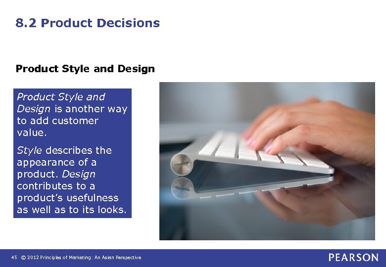 8. 2 Product Decisions Product Style and Design is another way to add customer