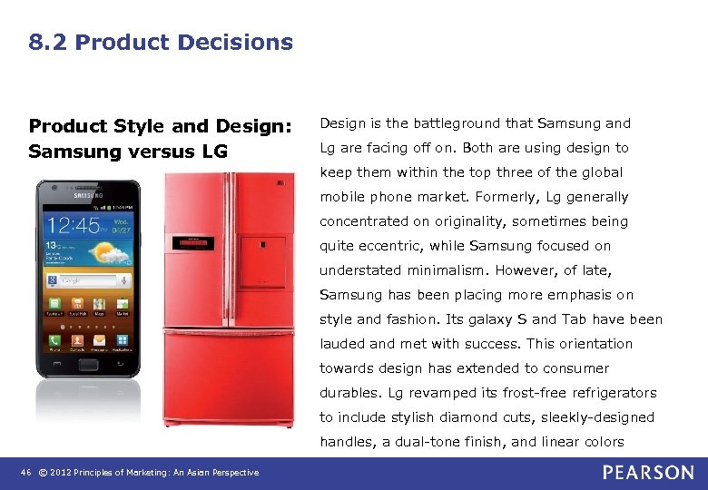 8. 2 Product Decisions Product Style and Design: Samsung versus LG Design is the