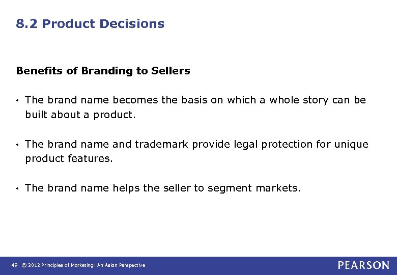 8. 2 Product Decisions Benefits of Branding to Sellers • The brand name becomes