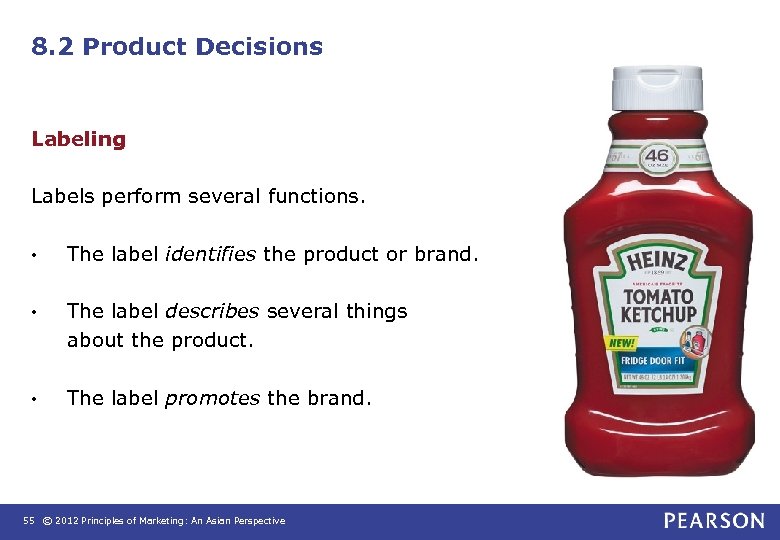 8. 2 Product Decisions Labeling Labels perform several functions. • The label identifies the