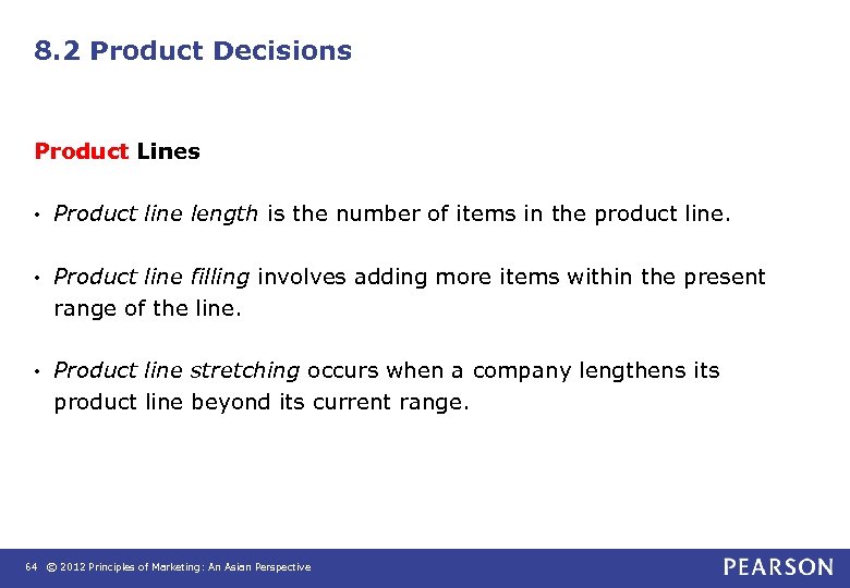 8. 2 Product Decisions Product Lines • Product line length is the number of