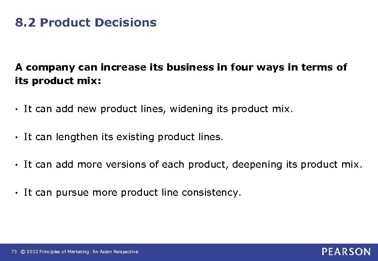 8. 2 Product Decisions A company can increase its business in four ways in