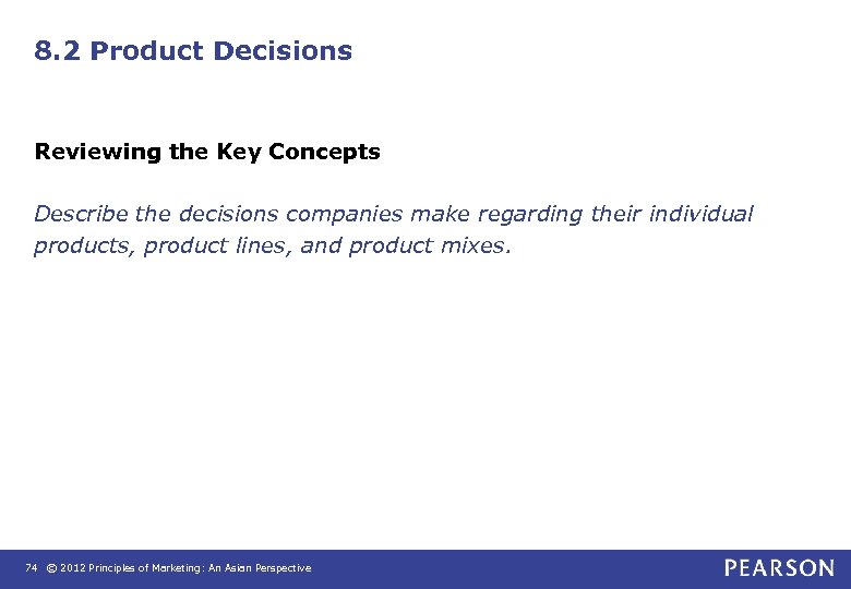 8. 2 Product Decisions Reviewing the Key Concepts Describe the decisions companies make regarding