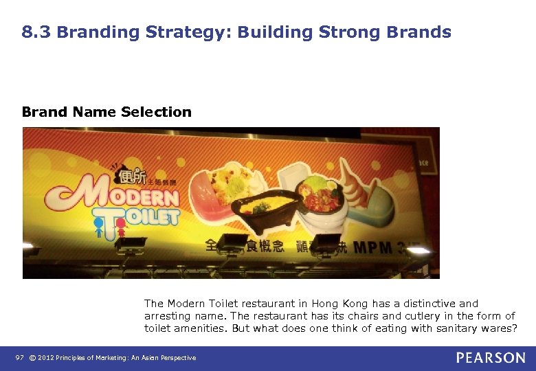 8. 3 Branding Strategy: Building Strong Brands Brand Name Selection The Modern Toilet restaurant