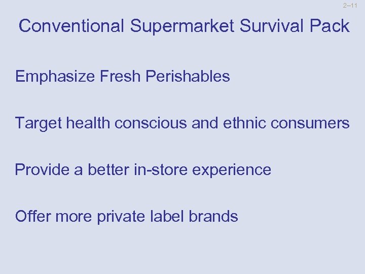 2 --11 Conventional Supermarket Survival Pack Emphasize Fresh Perishables Target health conscious and ethnic