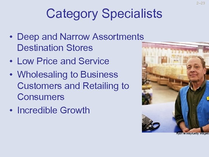 2 --23 Category Specialists • Deep and Narrow Assortments Destination Stores • Low Price