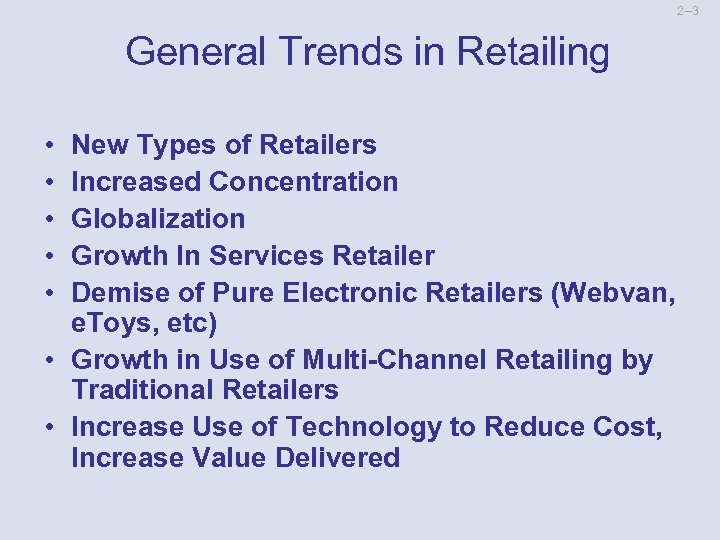 2 --3 General Trends in Retailing • • • New Types of Retailers Increased