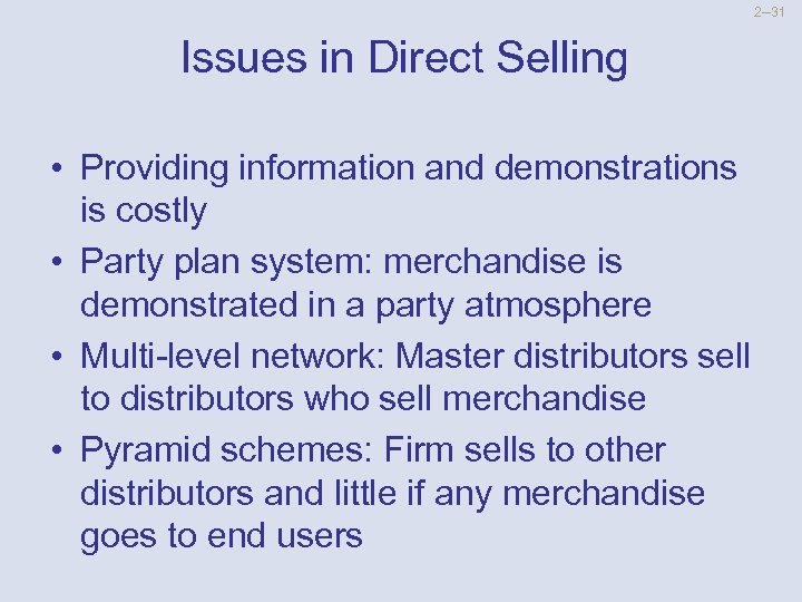 2 --31 Issues in Direct Selling • Providing information and demonstrations is costly •