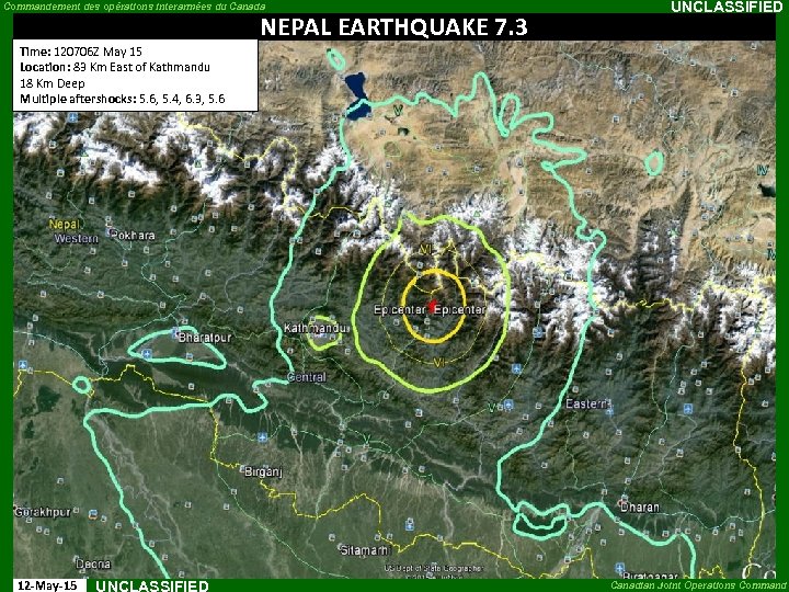 Commandement des opérations interarmées du Canada NEPAL EARTHQUAKE 7. 3 UNCLASSIFIED Time: 120706 Z