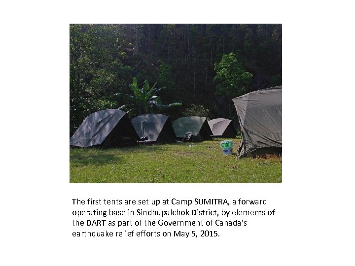 The first tents are set up at Camp SUMITRA, a forward operating base in