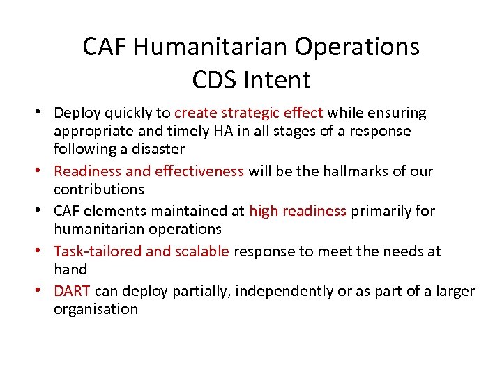 CAF Humanitarian Operations CDS Intent • Deploy quickly to create strategic effect while ensuring