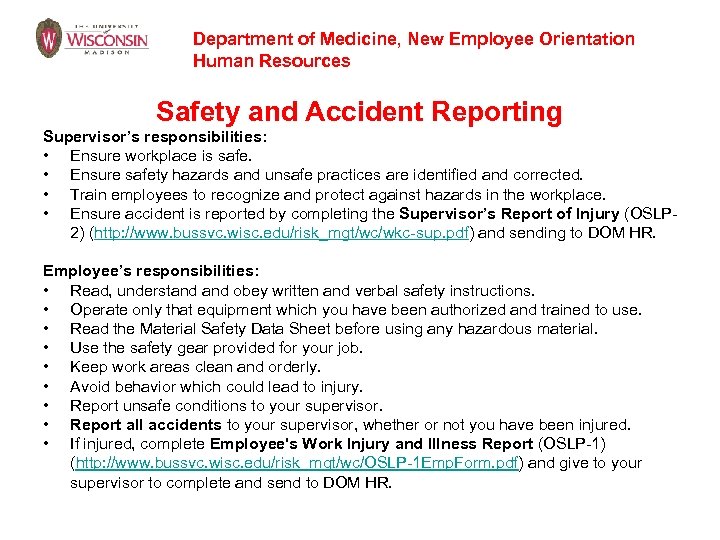 Department of Medicine, New Employee Orientation Human Resources Safety and Accident Reporting Supervisor’s responsibilities: