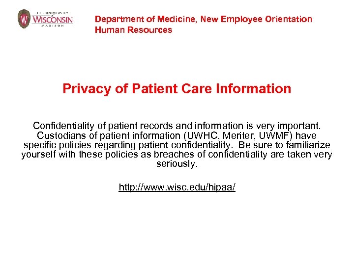 Department of Medicine, New Employee Orientation Human Resources Privacy of Patient Care Information Confidentiality